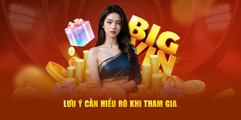 Lưu ý cần hiểu rõ khi tham gia