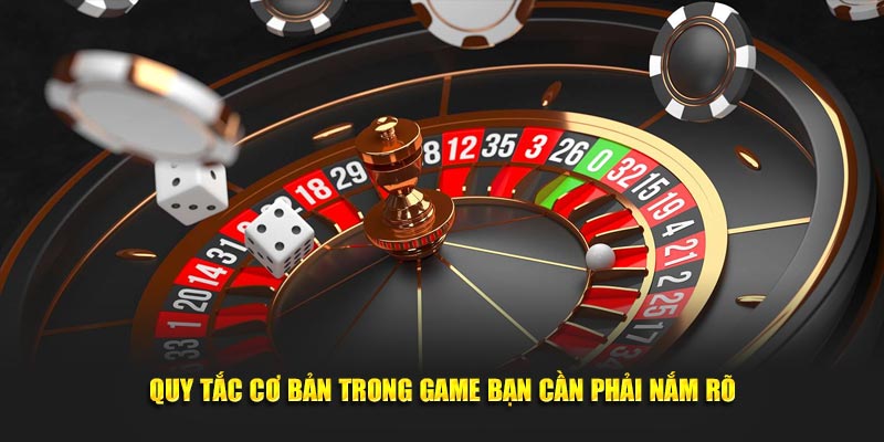 Quy tắc cơ bản trong game bạn cần phải nắm rõ